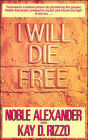 I Will Die Free