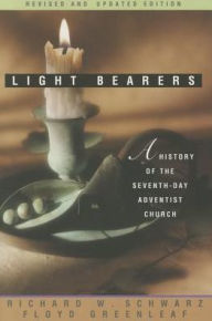 Light Bearers : History of the Seventh-Day Adventist Church