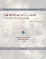 Carib-Speaking Indians: Culture, Society, and Language