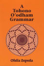 A Tohono O'odham Grammar