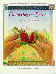 Title: Gathering the Desert, Author: Gary Paul Nabhan