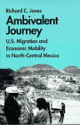 Ambivalent Journey: U.S. Migration and Economic Mobility in North-Central Mexico