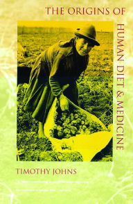 The Origins of Human Diet and Medicine: Chemical Ecology / Edition 1