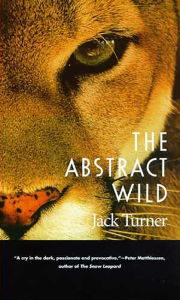 Title: The Abstract Wild, Author: Jack Turner