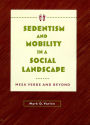 Sedentism and Mobility in a Social Landscape: Mesa Verde and Beyond