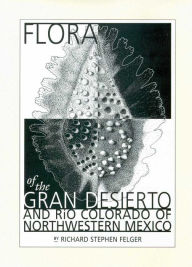 Title: Flora of the Gran Desierto and Río Colorado Delta, Author: Richard Stephen Felger