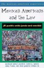 Mexican Americans and the Law: ¡El pueblo unido jamás será vencido!