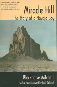 Title: Miracle Hill: The Story of a Navajo Boy, Author: Blackhorse Mitchell