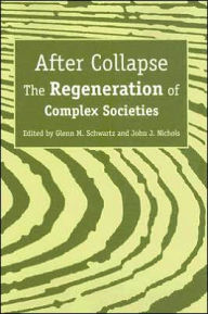 After Collapse: The Regeneration of Complex Societies