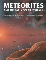 Title: Meteorites and the Early Solar System II, Author: Dante S. Lauretta