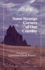 Some Strange Corners of Our Country