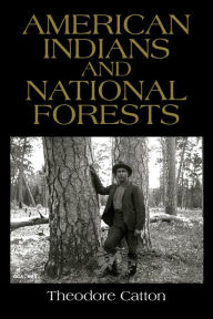 Title: American Indians and National Forests, Author: Theodore Catton