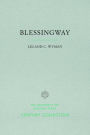 Blessingway: With Three Versions of the Myth Recorded and Translated from the Navajo by Father Berard Haile, O.F.M.