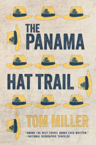 Title: The Panama Hat Trail, Author: Tom Miller