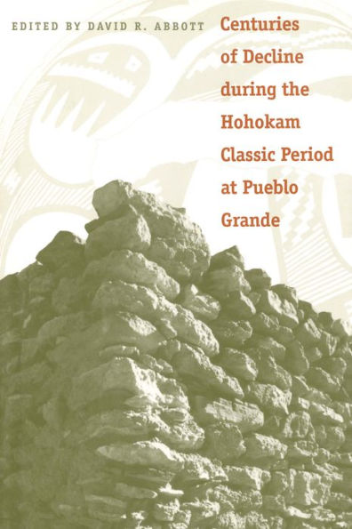 Centuries of Decline during the Hohokam Classic Period at Pueblo Grande