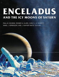 Title: Enceladus and the Icy Moons of Saturn, Author: Paul M. Schenk