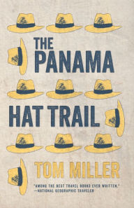 Title: The Panama Hat Trail, Author: Tom Miller