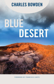 Title: Blue Desert, Author: Charles Bowden