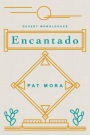 Encantado: Desert Monologues