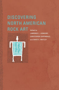Title: Discovering North American Rock Art, Author: Lawrence L. Loendorf