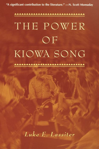 The Power of Kiowa Song: A Collaborative Ethnography