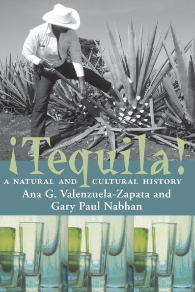 Tequila: A Natural and Cultural History