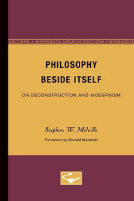 Title: Philosophy Beside Itself: On Deconstruction and Modernism, Author: Stephen W. Melville