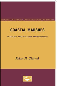 Title: Coastal Marshes: Ecology and Wildlife Management, Author: Robert H. Chabreck