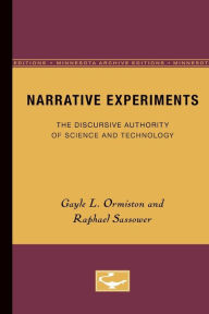 Title: Narrative Experiments: The Discursive Authority of Science and Technology, Author: Gayle L. Ormiston