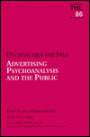 Unconscious for Sale: Advertising, Psychoanalysis, and the Public (Theory and History of Literature Series)