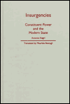 Insurgencies: Constituent Power And The Modern State