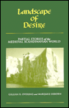 Title: Landscape Of Desire: Partial Stories of the Medieval Scandinavian World / Edition 1, Author: Gillian R. Overing