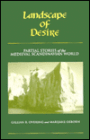 Landscape Of Desire: Partial Stories of the Medieval Scandinavian World / Edition 1