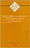 Title: Latin American Identity and Constructions of Difference, Author: Amaryll Chanady