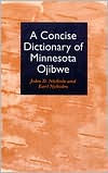 Title: Concise Dictionary of Minnesota Ojibwe, Author: John Nichols