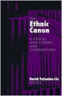 The Ethnic Canon: Histories, Institutions, and Interventions / Edition 1