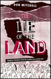 Title: Lie Of The Land: Migrant Workers and the California Landscape / Edition 1, Author: Don Mitchell