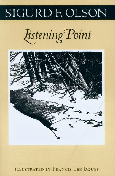 Listening Point By Sigurd F Olson Francis Lee Jaques 9780816629961 Paperback Barnes Noble