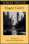 Voyageur Country: The Story of the Minnesota's National Park