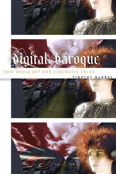 Digital Baroque: New Media Art and Cinematic Folds