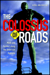 Colossus Of Roads: Myth and Symbol along the American Highway