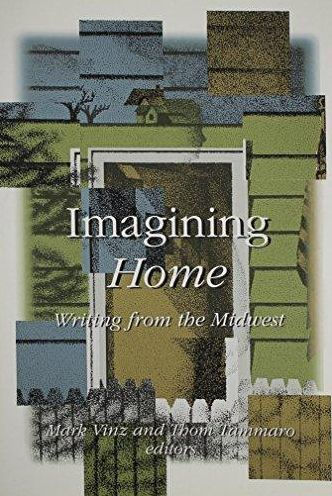 Imagining Home: Writing from the Midwest