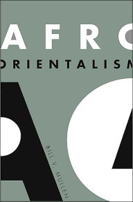 Title: Afro Orientalism / Edition 1, Author: Bill V. Mullen