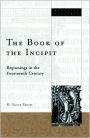 Book Of The Incipit: Beginnings in the Fourteenth Century