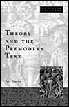 Title: Theory And The Premodern Text / Edition 1, Author: Paul Strohm