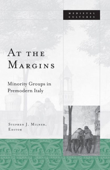 At the Margins: Minority Groups in Premodern Italy