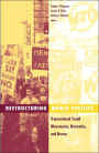 Restructuring World Politics: Transnational Social Movements, Networks, And Norms / Edition 1