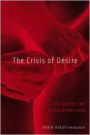 Crisis Of Desire: Aids And The Fate Of Gay Brotherhood