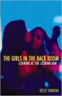 The Girls in the Back Room: Looking at the Lesbian Bar