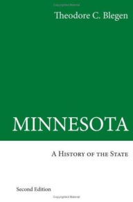 Title: Minnesota: A History of the State / Edition 2, Author: Theodore C. Blegen